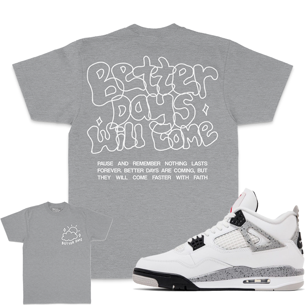 Better Days Will Come - Heather Grey T-Shirts